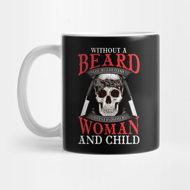 Without a Beard You're The Same As Everyone Else by theperfectpresents